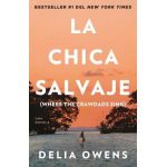 La Chica Salvaje / Where the Crawdads Sing - Delia Owens