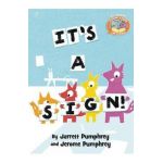 It's a Sign! (Elephant & Piggie Like Reading!) - Jarrett Pumphrey