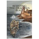 Resisting the Dragon's Beast: What if God's Servant of the Government Behaves Like Satan's Servant? - Michael Zarling