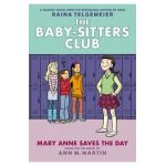 Mary Anne Saves the Day: Full-Color Edition (the Baby-Sitters Club Graphix #3) - Ann M. Martin