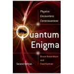 Quantum Enigma: Physics Encounters Consciousness - Bruce Rosenblum