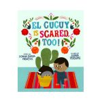 El Cucuy Is Scared, Too! - Donna Barba Higuera