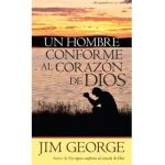 Un Hombre Conforme Al Coraz&#65533;n de Dios - Jim George