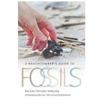 A Beachcomber's Guide to Fossils - Bob Gale
