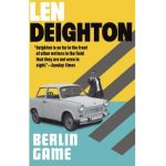 Berlin Game: A Bernard Sampson Novel - Len Deighton