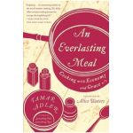 An Everlasting Meal: Cooking with Economy and Grace - Tamar Adler