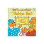The Berenstain Bears and the Golden Rule - Stan Berenstain