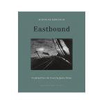 Eastbound - Maylis De Kerangal