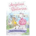 Angelina Ballerina's Ballet Tour - Katharine Holabird