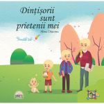 Dintisorii sunt prietenii mei | Alina Diaconu