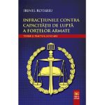 Infractiunile contra capacitatii de lupta a fortelor armate | Irinel Rotariu