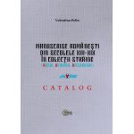 Manuscrise Romanesti din secolele XIII-XIX in colectii straine | Valentina Pelin