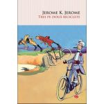Trei pe doua biciclete | Jerome K. Jerome