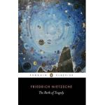 Birth of Tragedy - Friedrich Nietzsche