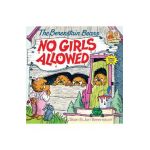 Berenstain Bears No Girls Allowed - Stan Berenstain