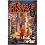 The Fires of Heaven: Book Five of 'the Wheel of Time' - Robert Jordan