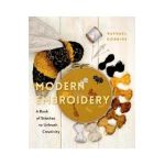 Modern Embroidery: A Book of Stitches to Unleash Creativity (Needlework Guide, Craft Gift, Embroider Flowers) - Rachael Dobbins
