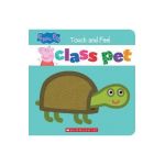 Class Pet (Peppa Pig): A Touch-And-Feel Storybook - Eric Geron