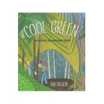 Cool Green: Amazing, Remarkable Trees - Lulu Delacre