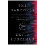 The Handover: How We Gave Control of Our Lives to Corporations, States and Ais - David Runciman