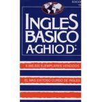 Ingles Basico-El Mas Exitoso Curso de Ingls: A. Ghiod - Augusto Ghiod