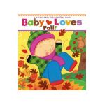 Baby Loves Fall! - Karen Katz