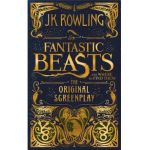 Fantastic Beasts and Where to Find Them: The Original Screenplay - J. K. Rowling