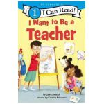 I Want to Be a Teacher - Laura Driscoll