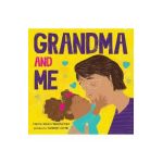 Grandma and Me - Carole Weatherford