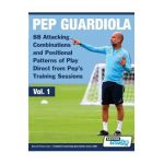 Pep Guardiola - 88 Attacking Combinations and Positional Patterns of Play Direct from Pep's Training Sessions - Soccertutor Com