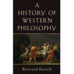 A History of Western Philosophy - Bertrand Russell