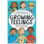 Growing Feelings: A Kids' Guide to Dealing with Emotions about Friends and Other Kids - Eileen Kennedy-moore