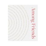 Among Friends: An Illustrated Oral History of American Book Publishing and Bookselling in the 20th Century - Buz Teacher