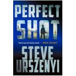 Perfect Shot: A Thriller - Steve Urszenyi