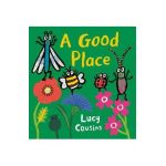 A Good Place - Lucy Cousins