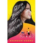 Gloria Buenrostro Is Not My Girlfriend - Brandon Hoàng