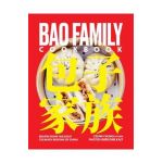 Bao Family Cookbook: Recipes from the Eight Culinary Regions of China - Céline Chung