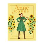 Anne Dares: Inspired by Anne of Green Gables - Kallie George