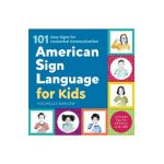 American Sign Language for Kids: 101 Easy Signs for Nonverbal Communication - Rochelle Barlow