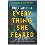 Everything She Feared: A Suspense Novel - Rick Mofina