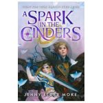 A Spark in the Cinders - Jenny Elder Moke