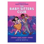 Logan Likes Mary Anne! (the Baby-Sitters Club Graphic Novel #8), Volume 8 - Ann M. Martin