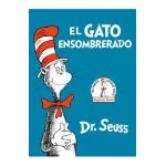 El Gato Ensombrerado (the Cat in the Hat Spanish Edition) - Dr Seuss