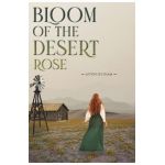 Bloom of the Desert Rose - Afton Feltham