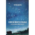 Cum sa inveti stelele | Victor Anestin