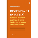 Dezvolta-ti intuitia | Beatrice Milletre