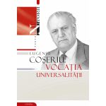 Eugeniu Coseriu: Vocatia universalitatii |