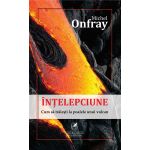 Intelepciune | Michel Onfray