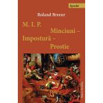 Minciuni, impostura, prostie | Roland Breeur