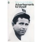 Advertisements for Myself | Norman Mailer